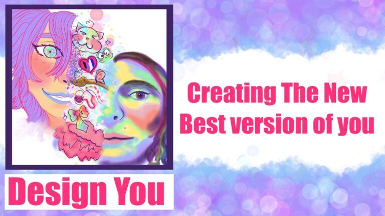 Design You: Self image visualization to create your ideal self